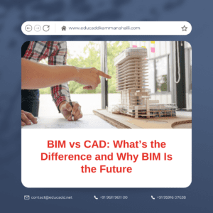 BIM vs CAD: What’s the Difference and Why BIM Is the Future