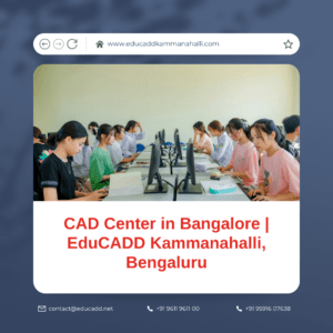 Top CAD Center in Bangalore | Learn AutoCAD, Revit, STAAD.Pro