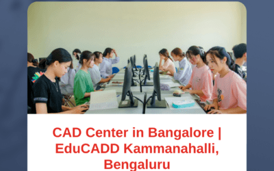 Top CAD Center in Bangalore – Your Gateway to a Successful Design Career