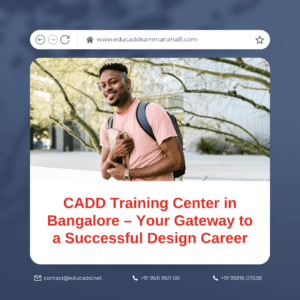 Best CADD Training Center in Bangalore with 100% Placement | EduCADD Kammanahalli