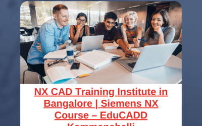 NX CAD Training Institute in Bangalore – Master Siemens NX with EduCADD Kammanahalli