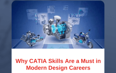 Why CATIA Skills Are a Must in Modern Design Careers