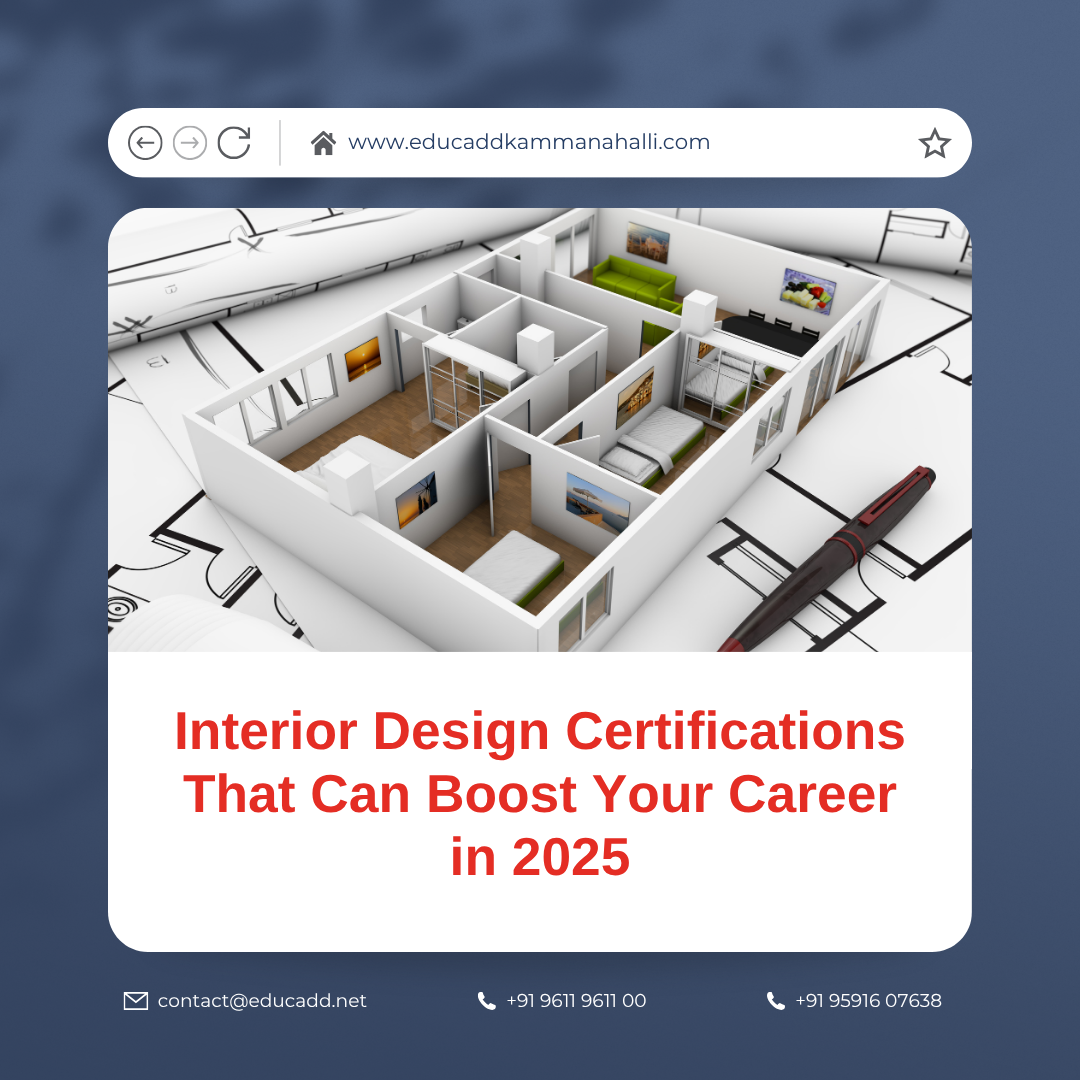 Interior Design Certifications That Can Boost Your Career in 2025