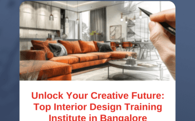 Unlock Your Creative Future: Top Interior Design Training Institute in Bangalore