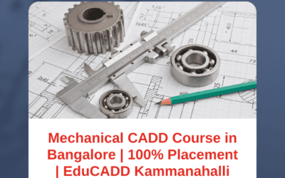 Mechanical CADD Course in Bangalore – Master Design & Drafting with EduCADD Kammanahalli
