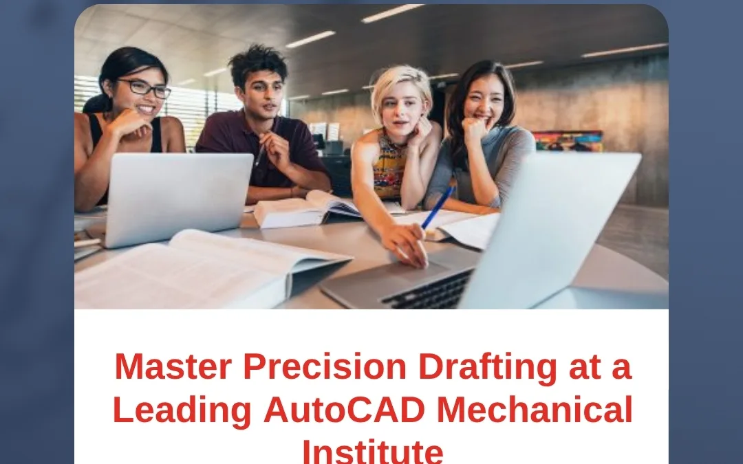 Elevate Your Design Skills with the Best CAD Coaching Classes Near You