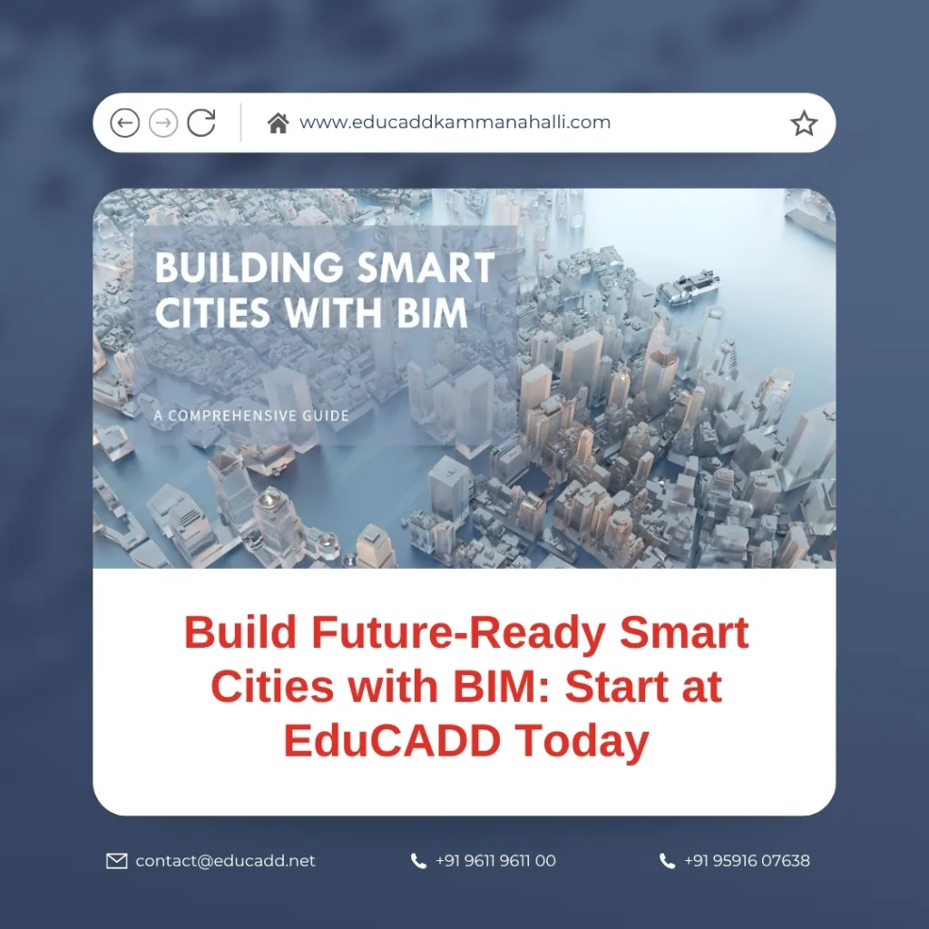 Future-ready smart cities with BIM at EduCADD