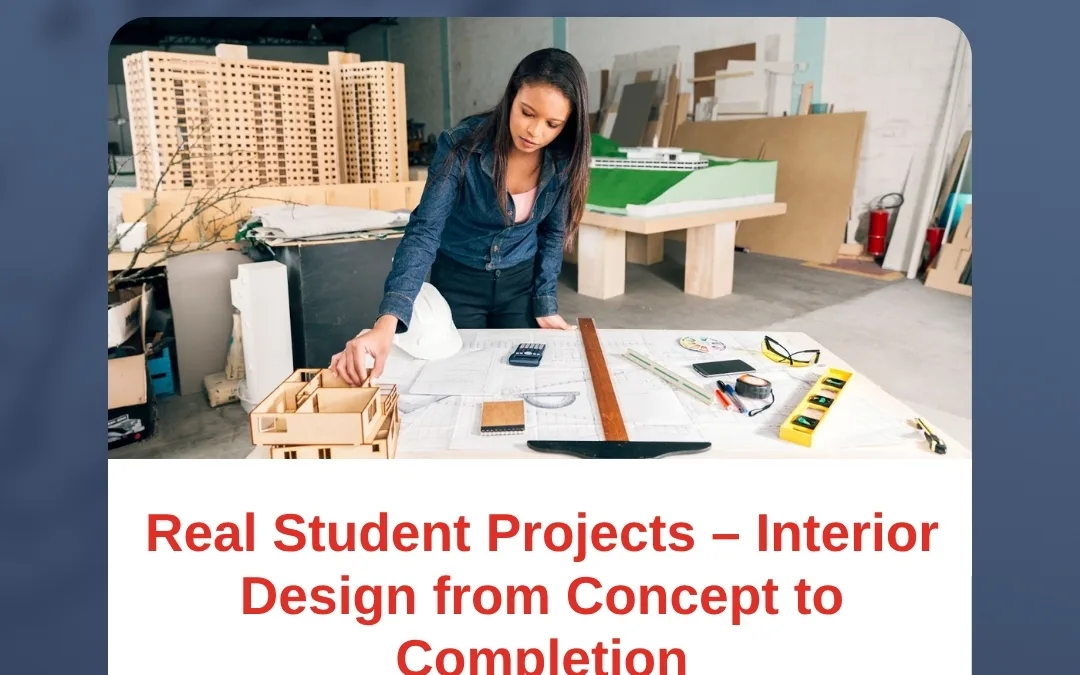 Real Student Projects – Interior Design from Concept to Completion