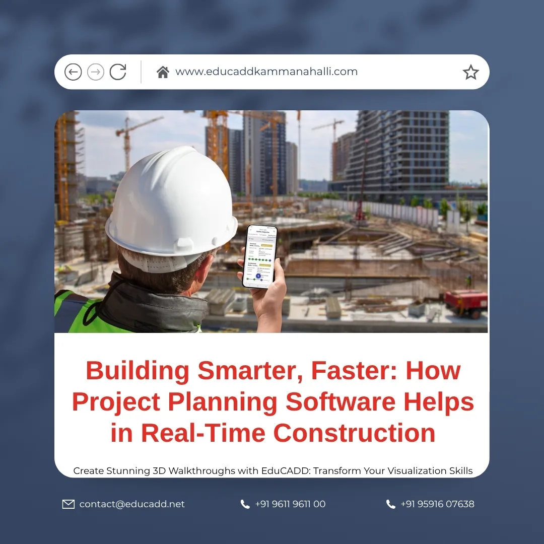 Real-Time Construction Planning | EduCADD Kammanahalli