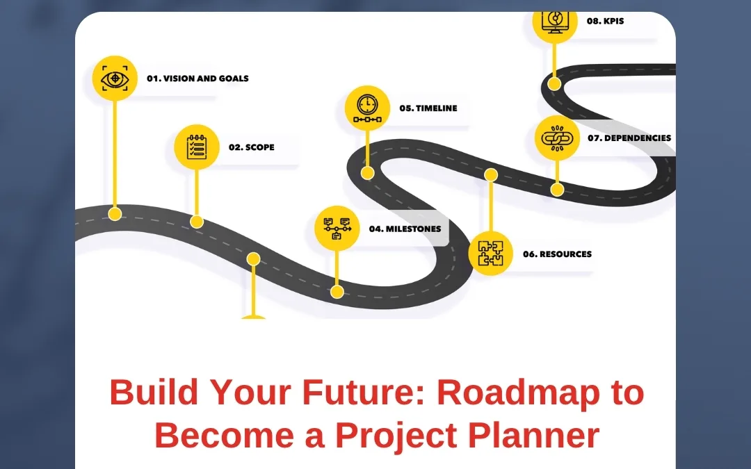 Build Your Future: Roadmap to Become a Project Planner