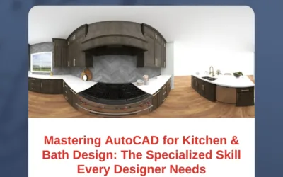 Mastering AutoCAD for Kitchen & Bath Design: The Specialized Skill Every Designer Needs