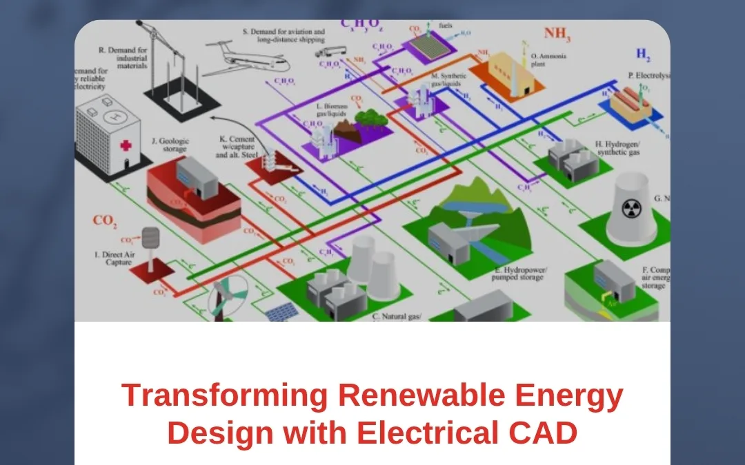 Transforming Renewable Energy Design with Electrical CAD