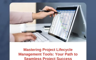Mastering Project Lifecycle Management Tools: Your Path to Seamless Project Success