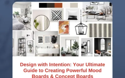 Design with Intention: Your Ultimate Guide to Creating Powerful Mood Boards & Concept Boards