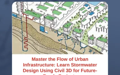 Master the Flow of Urban Infrastructure: Learn Stormwater Design Using Civil 3D for Future-Ready Projects