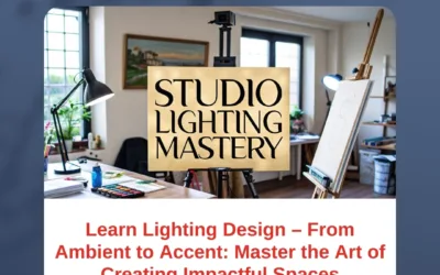 Learn Lighting Design – From Ambient to Accent: Master the Art of Creating Impactful Spaces