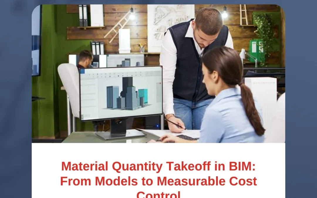 Material Quantity Takeoff in BIM: From Models to Measurable Cost Control
