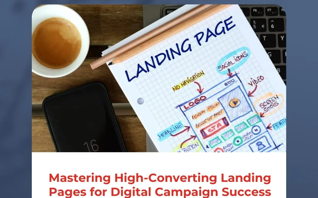 Mastering High-Converting Landing Pages for Digital Campaign Success