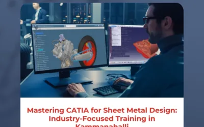 Mastering CATIA for Sheet Metal Design: Industry-Focused Training in Kammanahalli