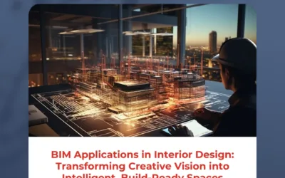 BIM Applications in Interior Design: Transforming Creative Vision into Intelligent, Build-Ready Spaces