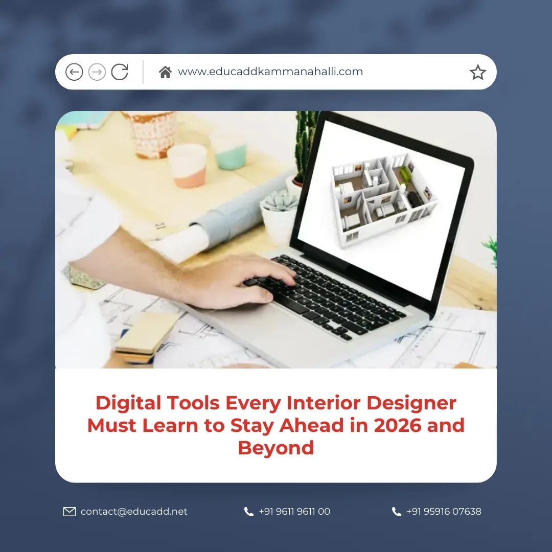 Interior Design Digital Tools | EduCADD Kammanahalli