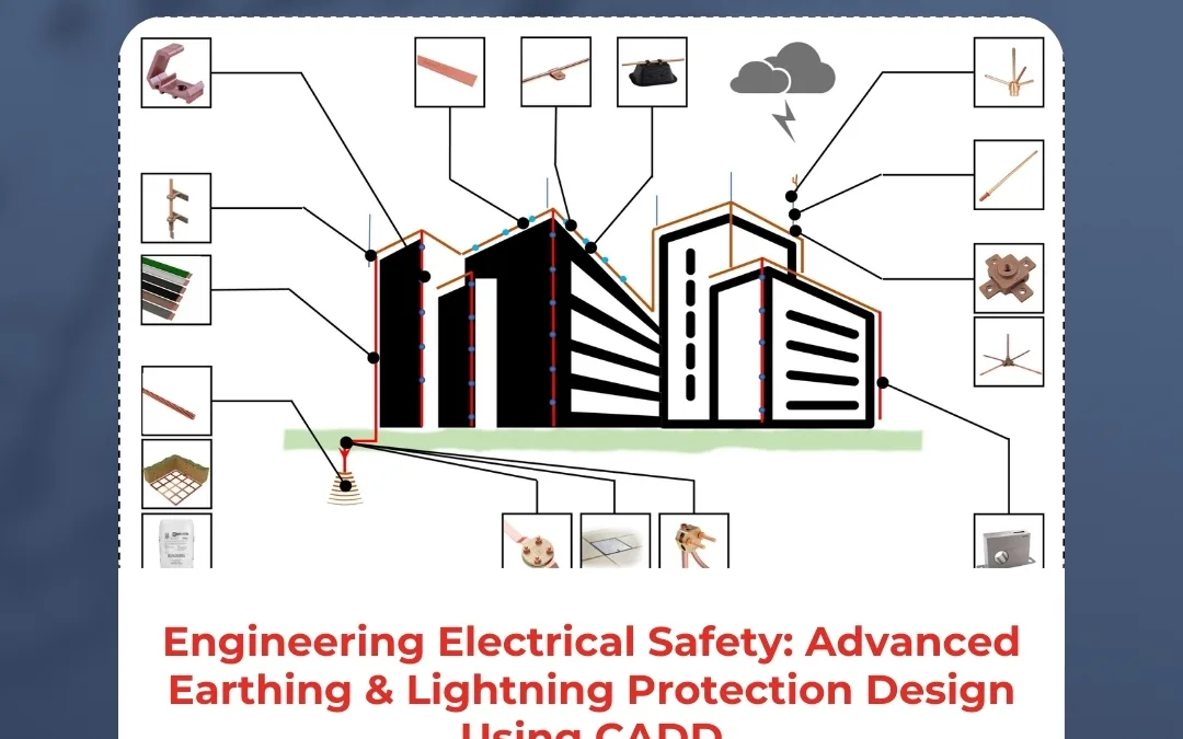 Engineering Electrical Safety: Advanced Earthing & Lightning Protection Design Using CADD
