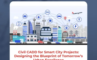 Civil CADD for Smart City Projects: Designing the Blueprint of Tomorrow’s Urban Excellence