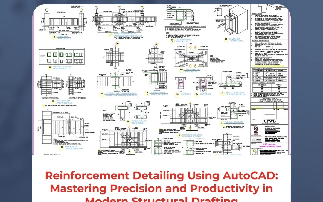 Reinforcement Detailing Using AutoCAD: Mastering Precision and Productivity in Modern Structural Drafting