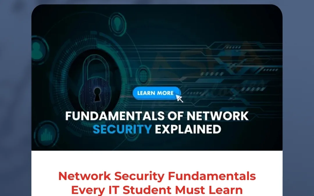 Network Security Fundamentals Every IT Student Must Learn