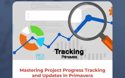 Mastering Project Progress Tracking and Updates in Primavera