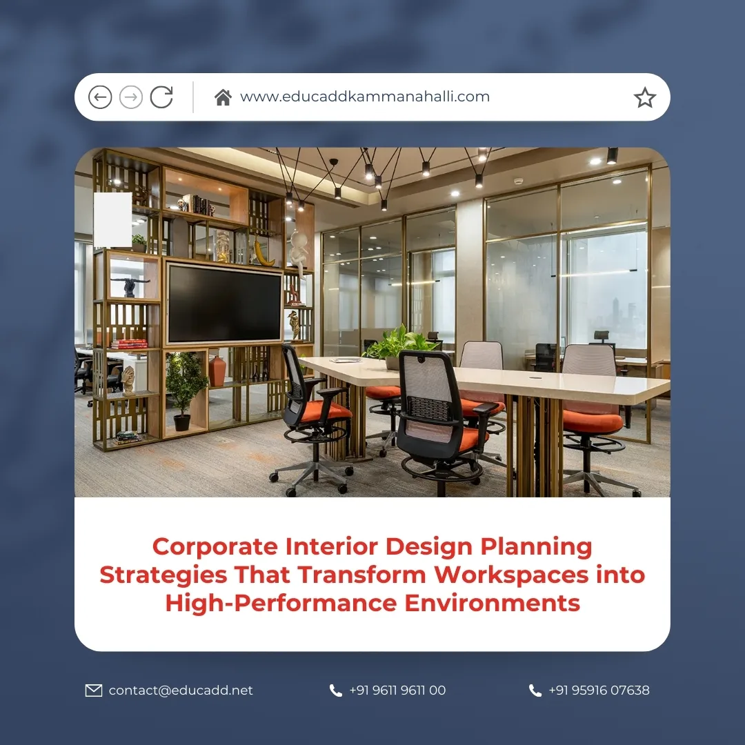 Corporate Interior Design Strategies | EduCADD Kammanahalli