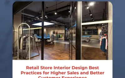Retail Store Interior Design Best Practices for Higher Sales and Better Customer Experience