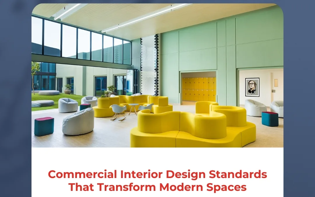 Commercial Interior Design Standards That Transform Modern Spaces