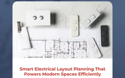Smart Electrical Layout Planning That Powers Modern Spaces Efficiently