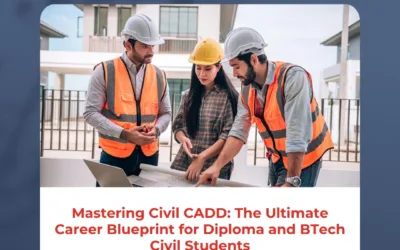 Mastering Civil CADD: The Ultimate Career Blueprint for Diploma and BTech Civil Students