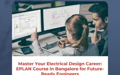 Master Your Electrical Design Career: EPLAN Course in Bangalore for Future-Ready Engineers