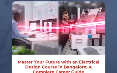 Master Your Future with an Electrical Design Course in Bangalore: A Complete Career Guide