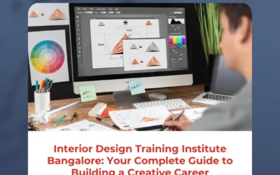 Interior Design Training Institute Bangalore: Your Complete Guide to Building a Creative Career