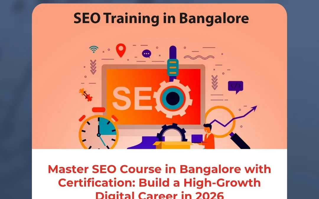 Master SEO Course in Bangalore with Certification: Build a High-Growth Digital Career in 2026