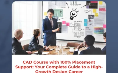 CAD Course with 100% Placement Support: Your Complete Guide to a High-Growth Design Career