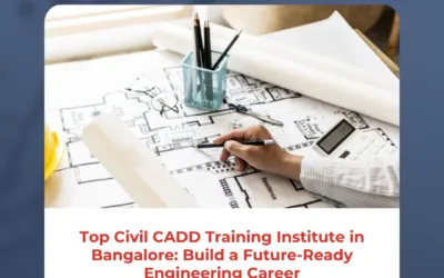 Top Civil CADD Training Institute in Bangalore: Build a Future-Ready Engineering Career