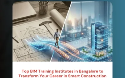 Top BIM Training Institutes in Bangalore to Transform Your Career in Smart Construction