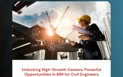 Unlocking High-Growth Careers: Powerful Opportunities in BIM for Civil Engineers