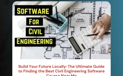 Build Your Future Locally: The Ultimate Guide to Finding the Best Civil Engineering Software Course Near Me