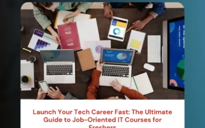 Launch Your Tech Career Fast: The Ultimate Guide to Job-Oriented IT Courses for Freshers
