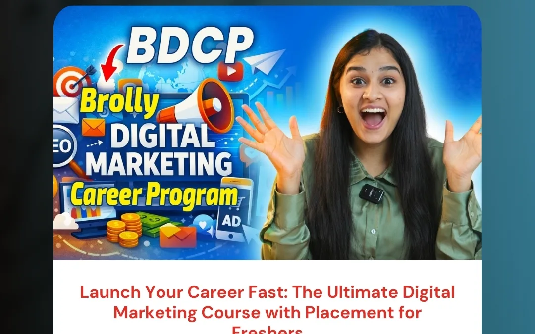 Launch Your Career Fast: The Ultimate Digital Marketing Course with Placement for Freshers