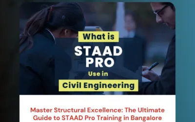 Master Structural Excellence: The Ultimate Guide to STAAD Pro Training in Bangalore