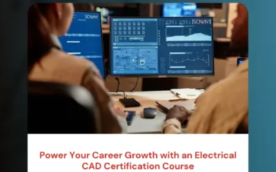 Power Your Career Growth with an Electrical CAD Certification Course