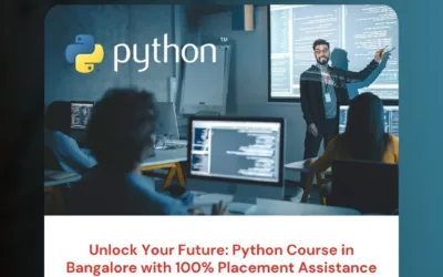 Unlock Your Future: Python Course in Bangalore with 100% Placement Assistance