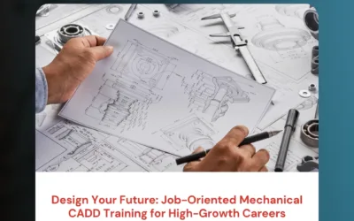 Design Your Future: Job-Oriented Mechanical CADD Training for High-Growth Careers